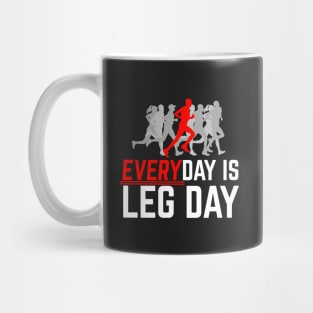 Everyday Is Leg Day Running Mug